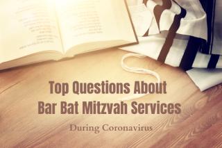 Top Questions About Bar Bat Mitzvah Services During Coronavirus